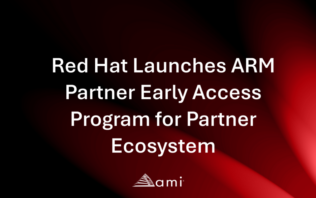 Red Hat Launches ARM Partner Early Access Program for Partner Ecosystem