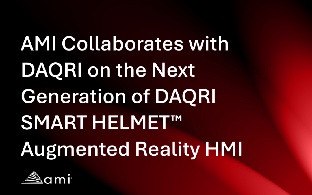 AMI Collaborates with DAQRI on the Next Generation of DAQRI SMART HELMET™ Augmented Reality HMI