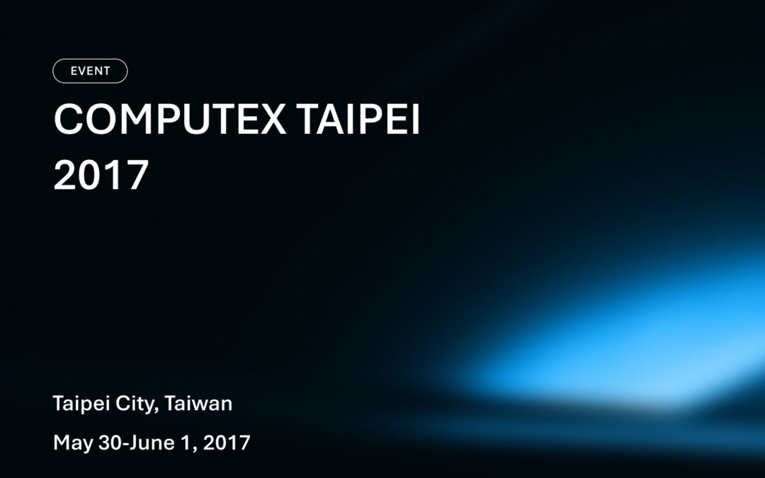 COMPUTEX TAIPEI – Past & Present