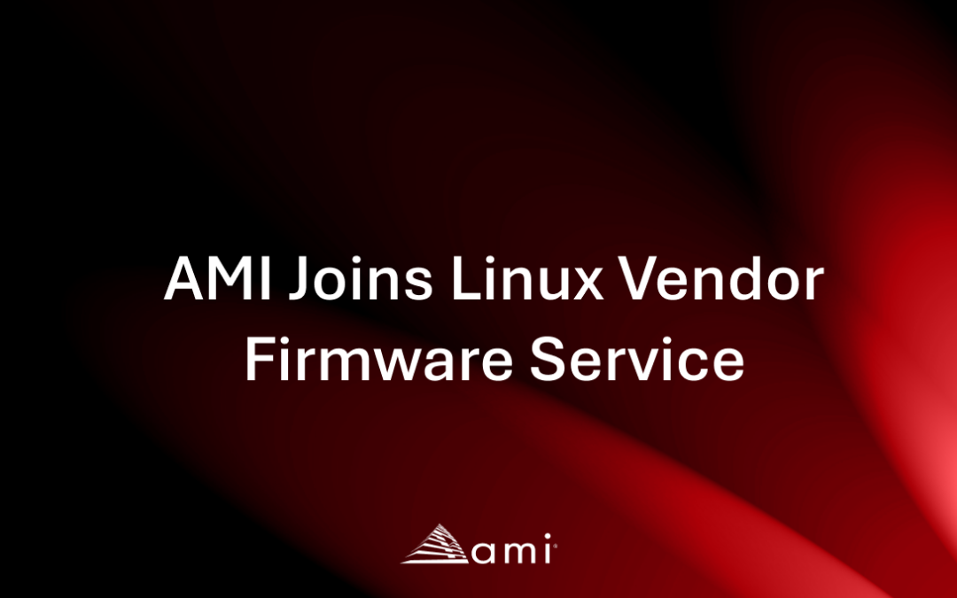 AMI Joins Linux Vendor Firmware Service