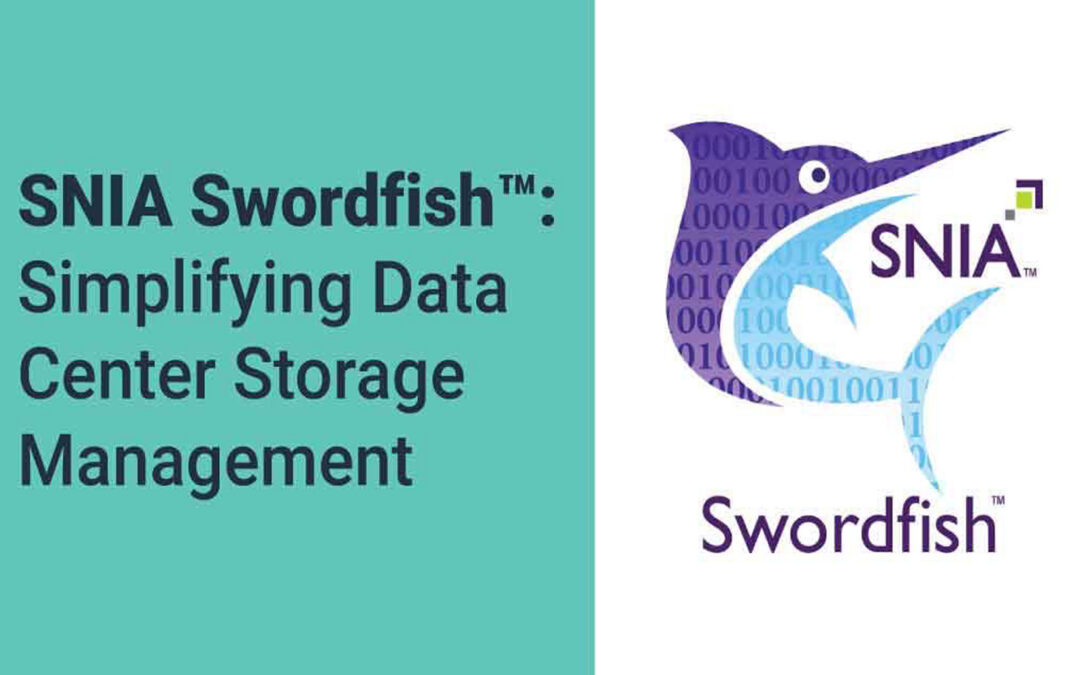 Swordfish from SNIA: Simplifying Storage Management in the Data Center