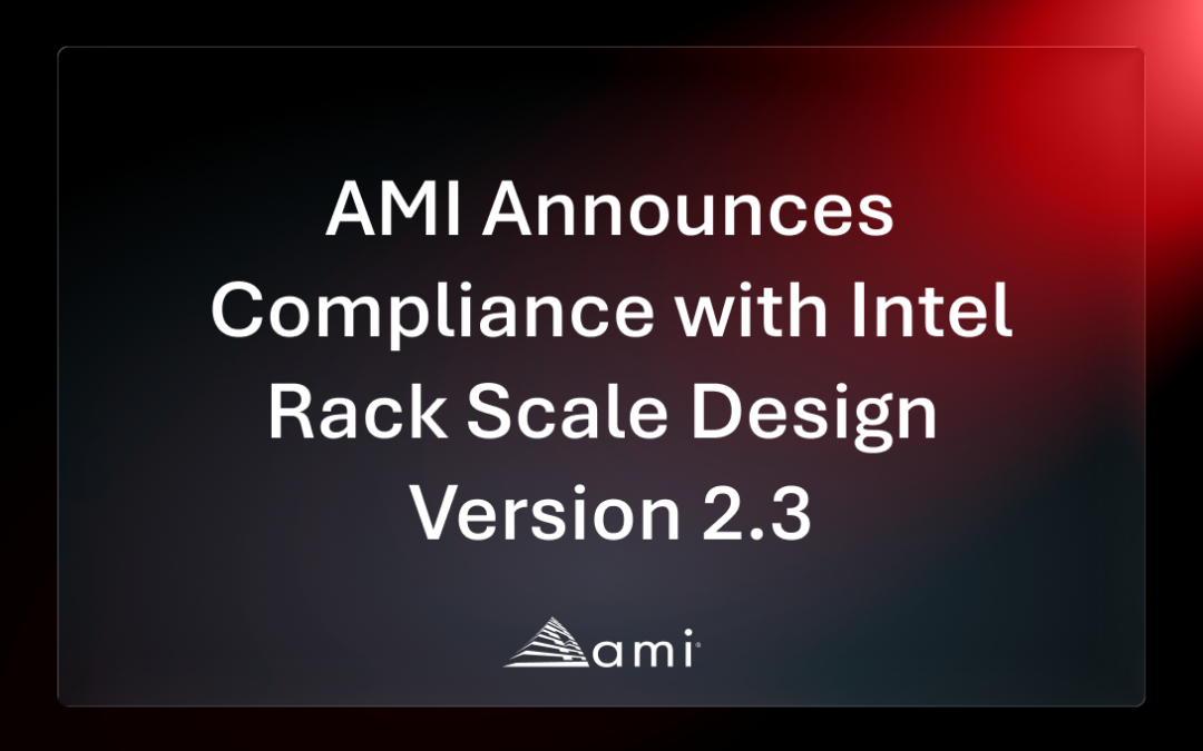 AMI Announces Compliance with Intel Rack Scale Design Version 2.3