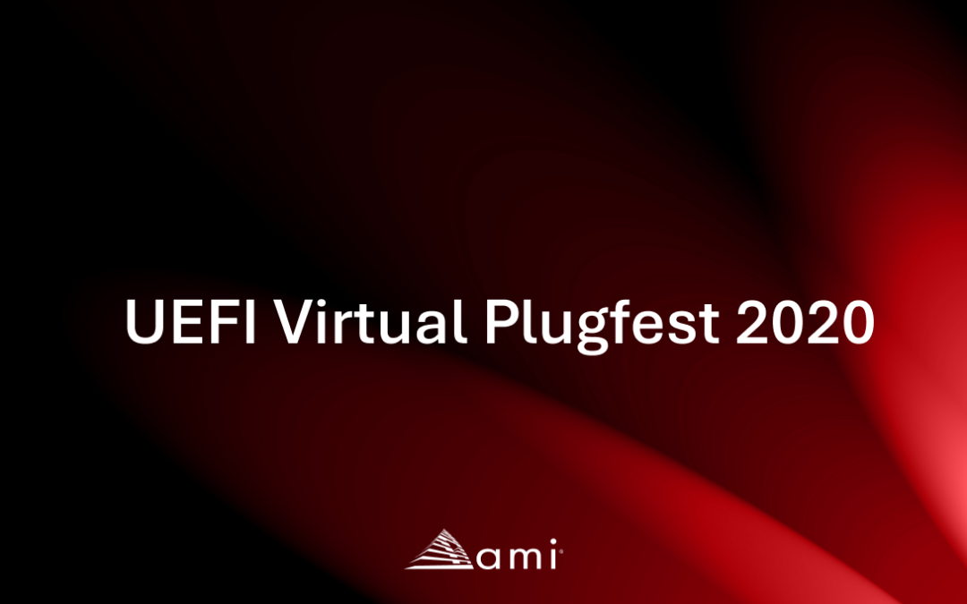 AMI Experts to Present on UEFI Key Management Service (KMS) Implementation at UEFI Virtual Plugfest on Thursday, September 17, 2020
