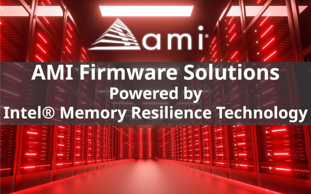AMI Announces Support for Intel Memory Resilience Technology Capabilities in Aptio V UEFI Firmware and MegaRAC BMC Firmware