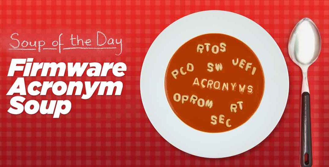 Firmware Acronym Soup