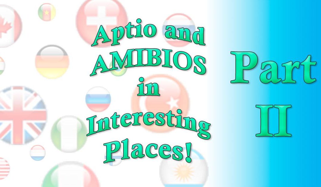 Aptio and AMIBIOS in Interesting Places, Part 2
