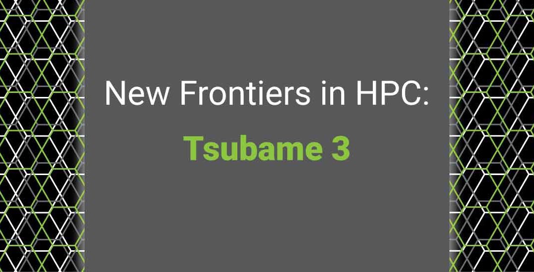 New Frontiers in High Performance Computing: The Tsubame 3.0 Supercomputer