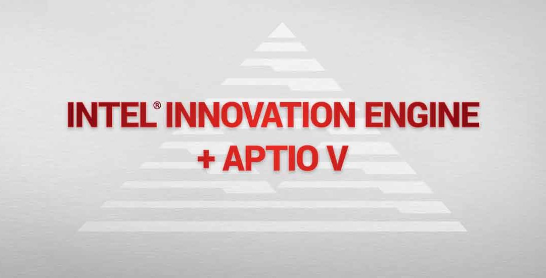 Intel® Innovation Engine + Aptio V