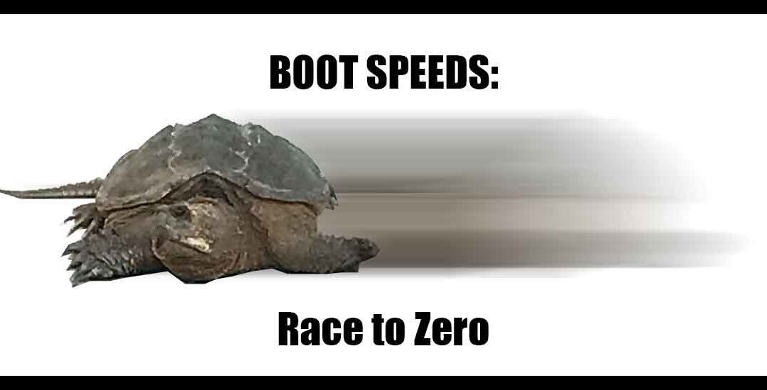 Boot Speeds: Race to Zero