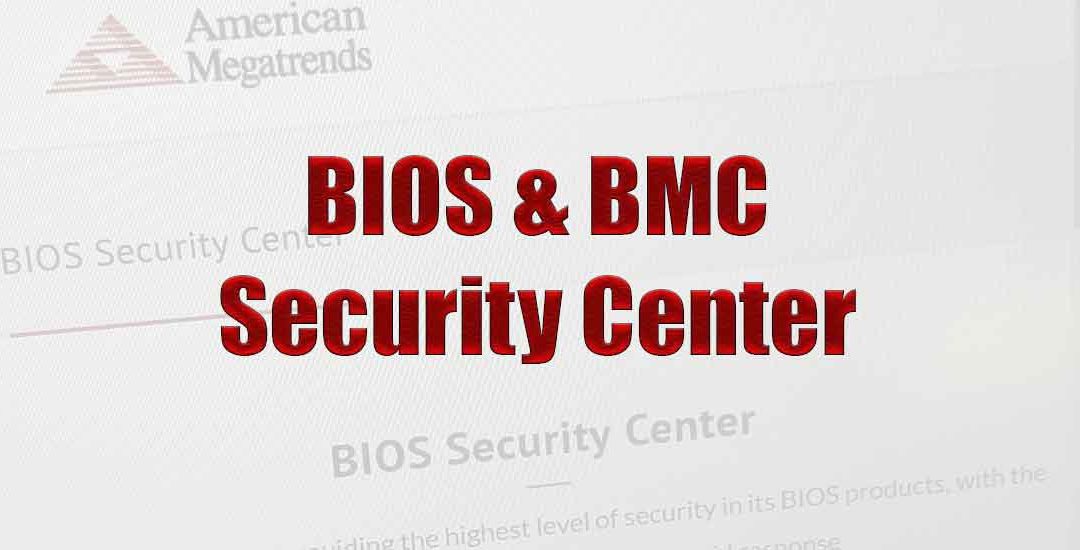 BIOS and BMC Security Center