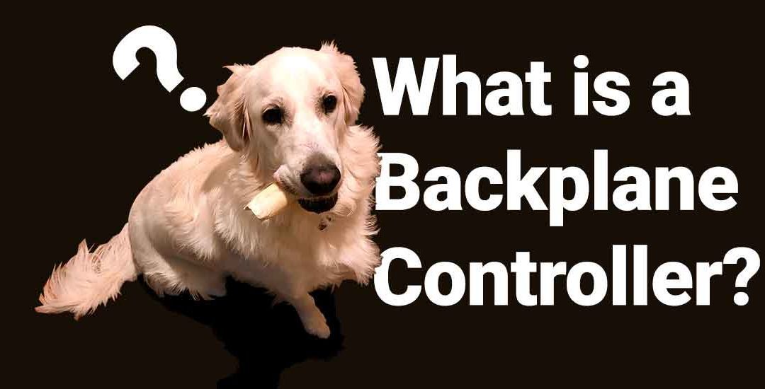 What is a Backplane Controller?