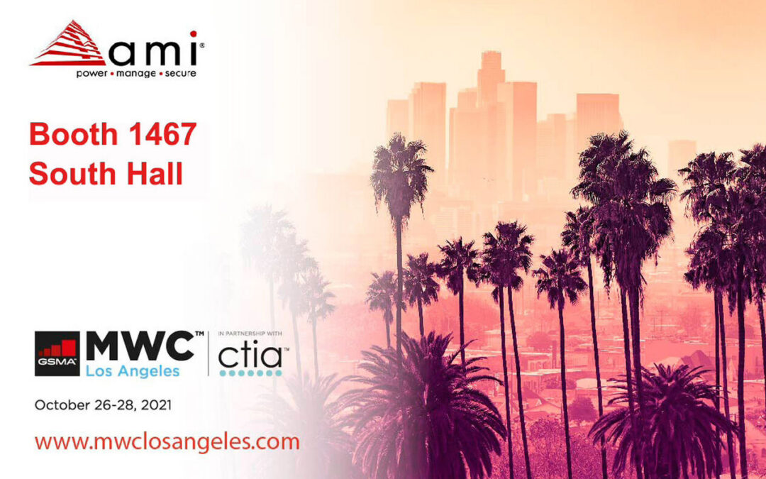 See How the Connected World Starts on AMI at Mobile World Congress Los Angeles 2021 from October 26-28 at the LA Convention Center