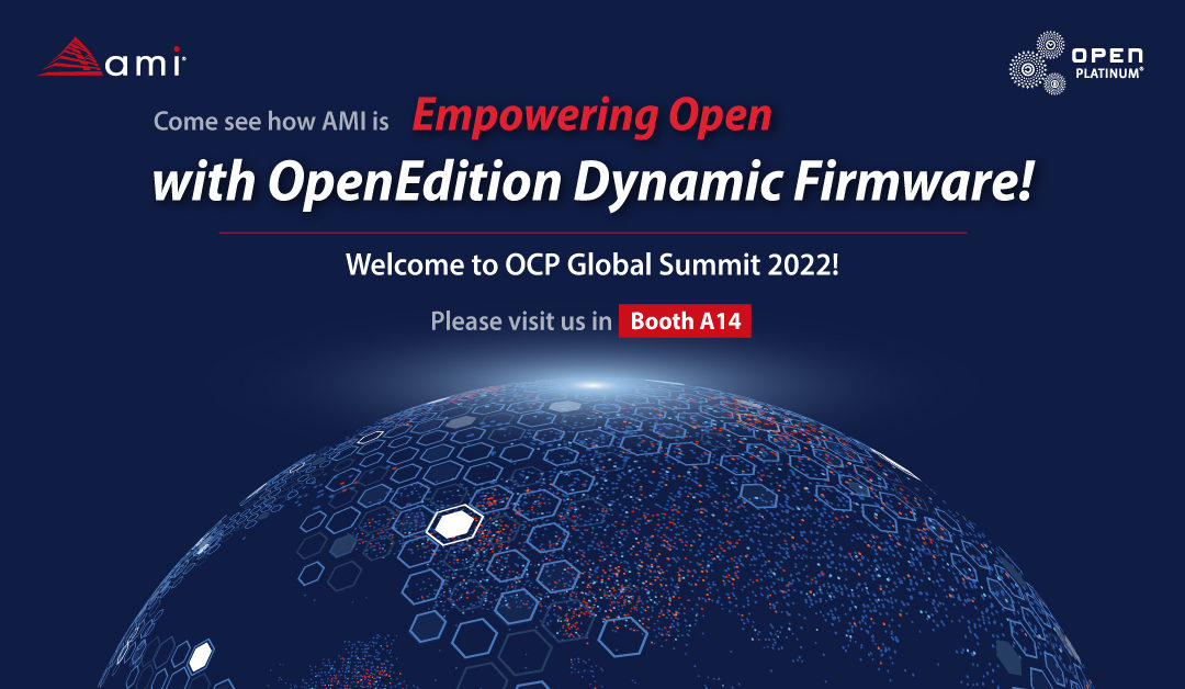 AMI is Empowering Open with OpenEdition Dynamic Firmware at OCP Global Summit 2022