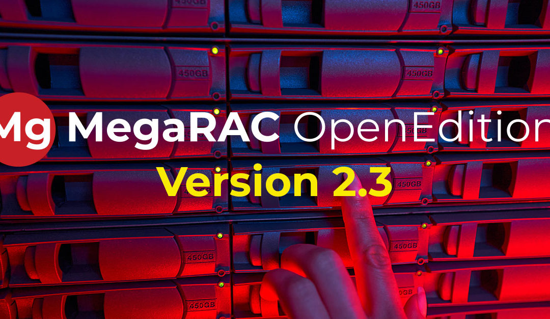 AMI Releases Version 2.3 of MegaRAC OpenEdition