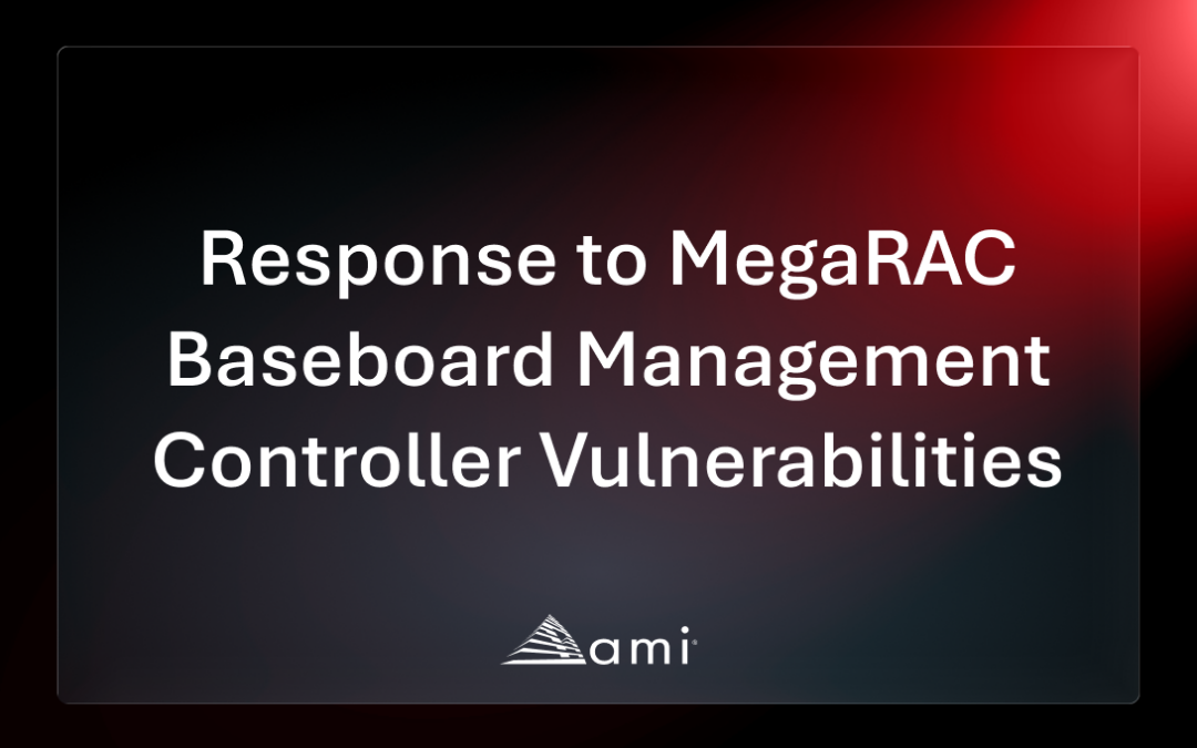 Response to MegaRAC Baseboard Management Controller Vulnerabilities
