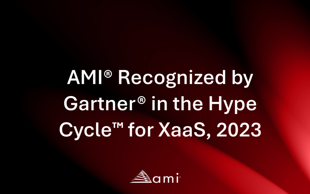 AMI® Recognized by Gartner® in the  Hype Cycle™ for XaaS, 2023