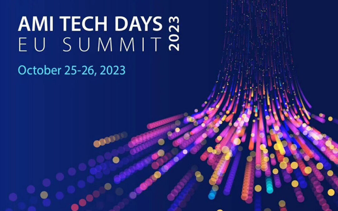 AMI Tech Days 2023 – EU Summit to Highlight the Latest Innovations and Products