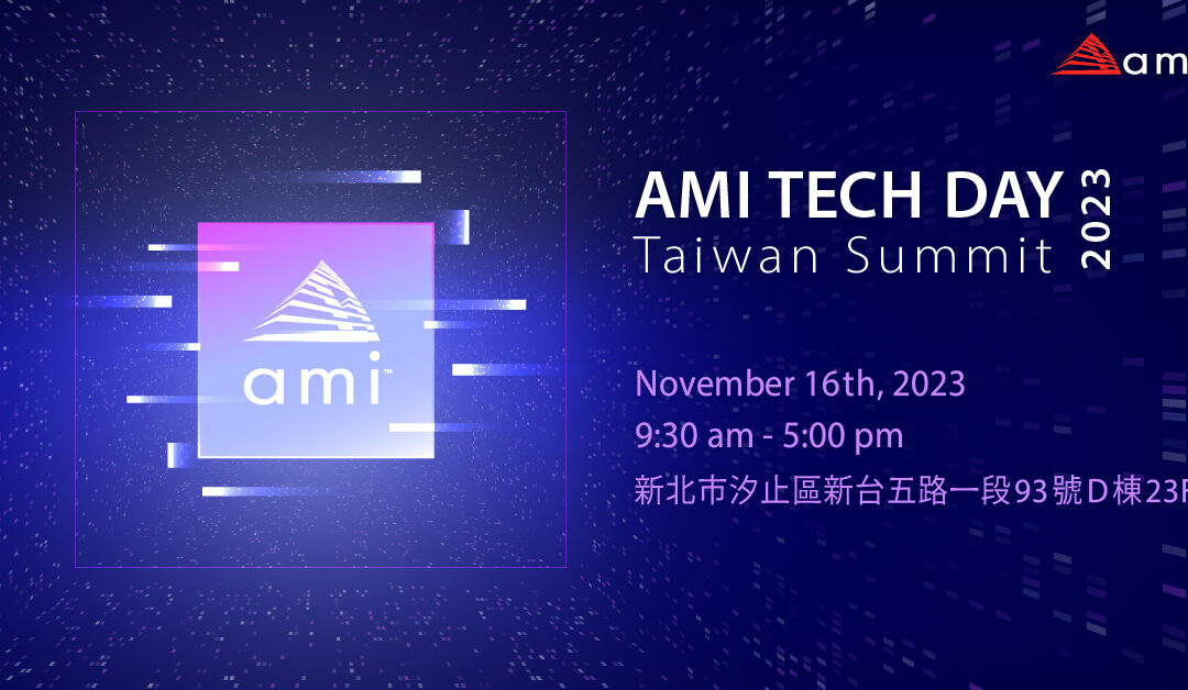 AMI Tech Day Taiwan Summit 2023 to Highlight the Latest AMI Innovations and Products