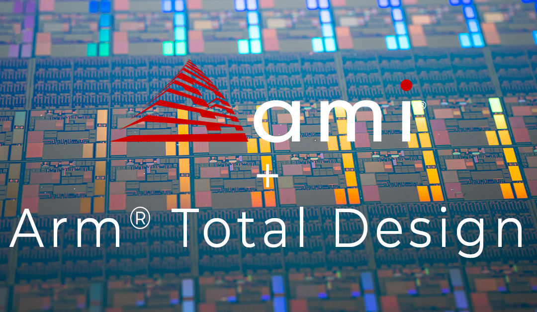 AMI Brings Firmware Expertise to Arm Total Design Ecosystem to Simplify and Accelerate Development for Arm-based Custom Chiplet Solutions