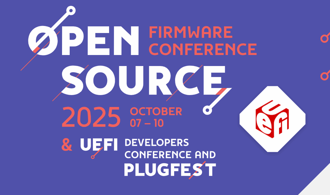 UEFI 2025 Developers Conference and Plugfest / Open Source Firmware Conference