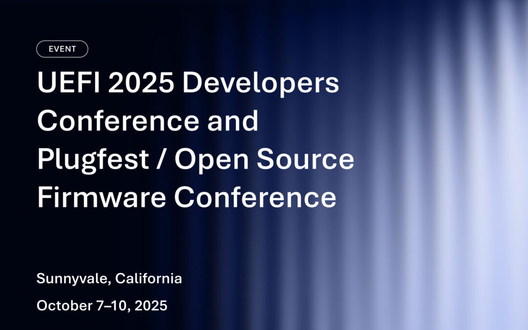 UEFI 2025 Developers Conference and Plugfest / Open Source Firmware Conference