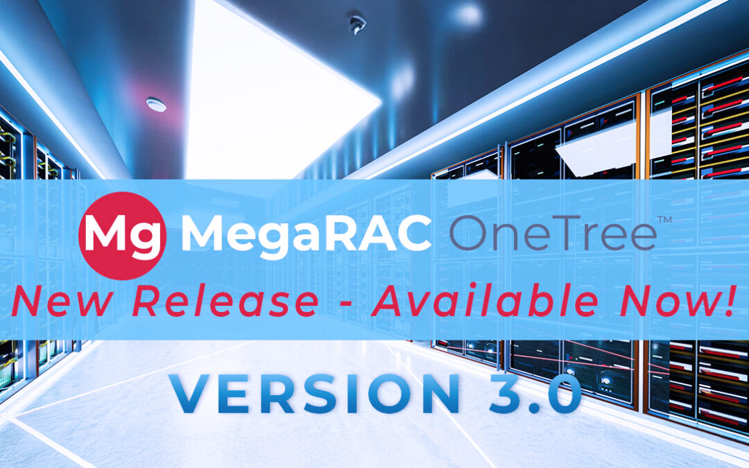 Announcing MegaRAC OneTree Version 3.0: The Next Evolution of OpenBMC-Based Server Management from AMI